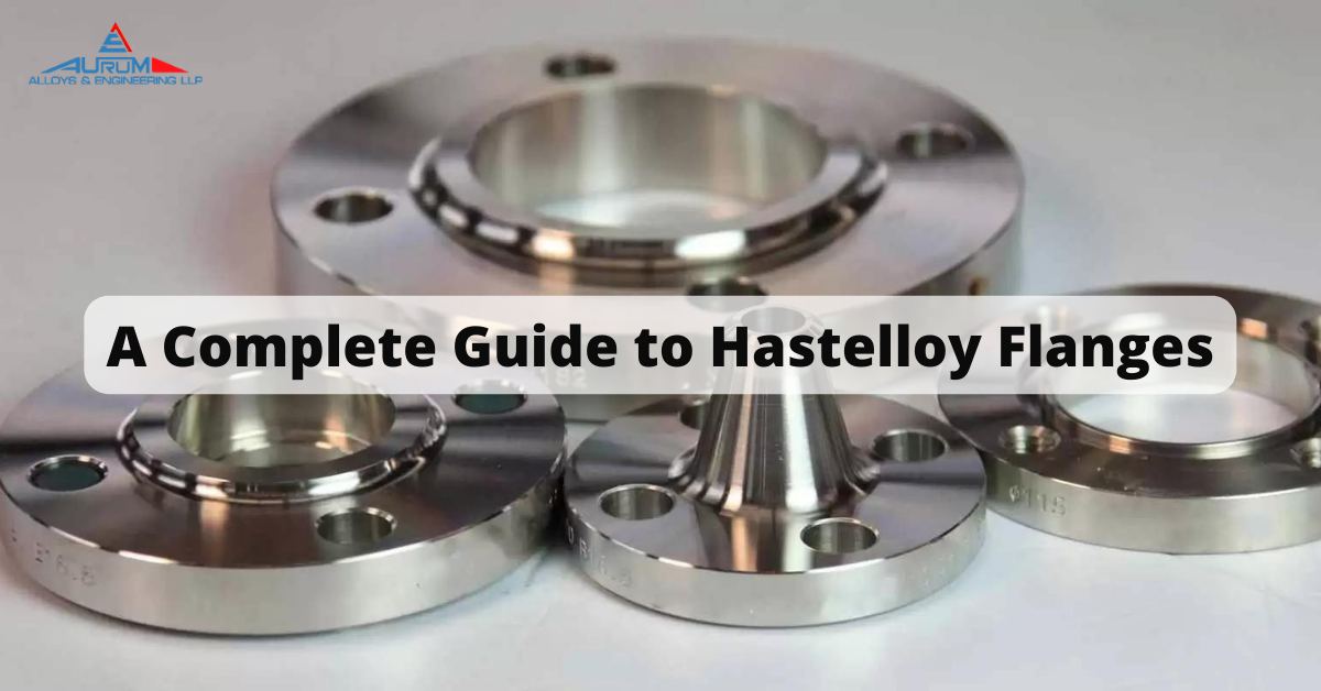 A Complete Guide to Hastelloy Flanges